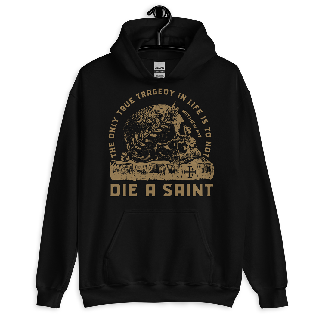 Die a Saint Hoodie